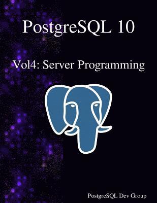 bokomslag PostgreSQL 10 Vol4: Server Programming