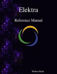 bokomslag Elektra Reference Manual