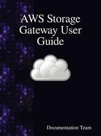 bokomslag AWS Storage Gateway User Guide