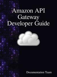 bokomslag Amazon API Gateway Developer Guide