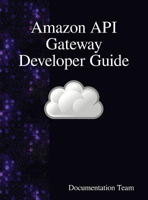 Amazon API Gateway Developer Guide 1