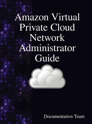 bokomslag Amazon Virtual Private Cloud Network Administrator Guide