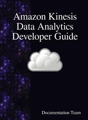 Amazon Kinesis Data Analytics Developer Guide 1