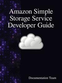 bokomslag Amazon Simple Storage Service Developer Guide