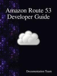 bokomslag Amazon Route 53 Developer Guide