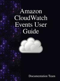 bokomslag Amazon CloudWatch Events User Guide