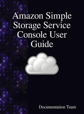 Amazon Simple Storage Service Console User Guide 1