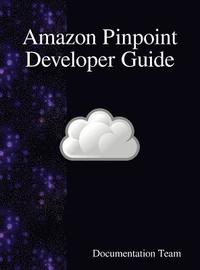 bokomslag Amazon Pinpoint Developer Guide