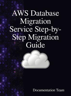 bokomslag AWS Database Migration Service Step-by-Step Migration Guide