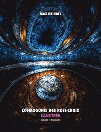 bokomslag Cosmogonie des Rose-Croix Illustre