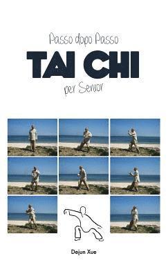 bokomslag Tai Chi Per Senior, Passo Dopo Passo