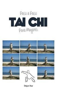 bokomslag Tai Chi Para Mayores, Paso a Paso