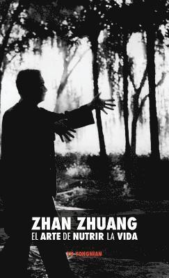 Yong Nian Yu, Dr Yong Nian Yu - Zhan Zhuang, Inbunden
