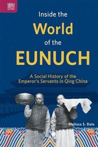 bokomslag Inside the World of the Eunuch
