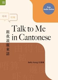 bokomslag Talk to Me in Cantonese
