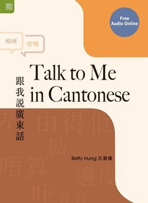 Betty Hung - Talk to Me in Cantonese, Häftad