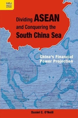 Dividing ASEAN and Conquering the South China Sea 1