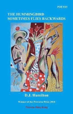 D.J. Hamilton, D. J. Hamilton - Hummingbird Sometimes Flies Backwards, Häftad