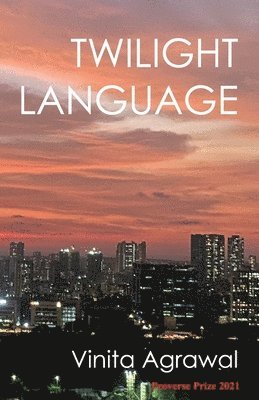 Vinita Agrawal - Twilight Language, Häftad