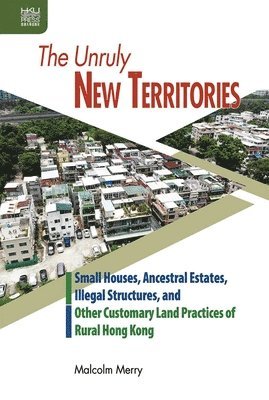 Malcolm Merry - Unruly New Territories:, Inbunden