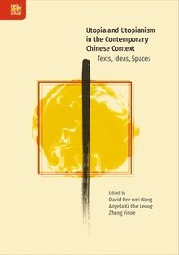 bokomslag Utopia and Utopianism in the Contemporary Chinese Context