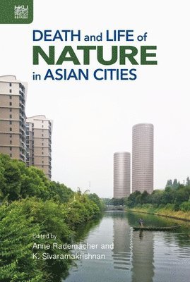 bokomslag Death and Life of Nature in Asian Cities