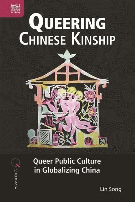 Queering Chinese Kinship 1