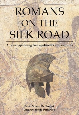 Romans on the Silk Road 1