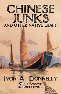 bokomslag Chinese Junks and Other Native Craft