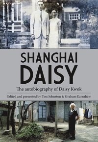 Daisy Kwok, Graham Earnshaw - Shanghai Daisy, Häftad
