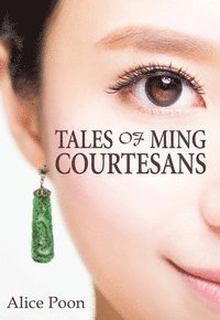 bokomslag Tales of Ming Courtesans