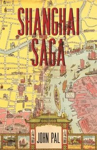 bokomslag Shanghai Saga
