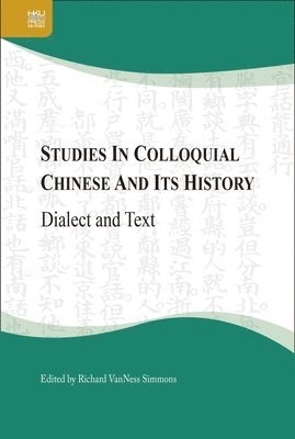 Studies in Colloquial Chinese and Its History 1