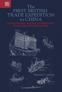 bokomslag The First British Trade Expedition to China