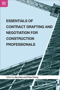 bokomslag Essentials of Contract Drafting and Negotiation for Construction Professionals