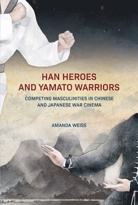 Amanda Weiss - Han Heroes and Yamato Warriors, Inbunden