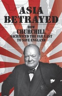 bokomslag Asia Betrayed