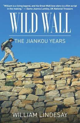 William Lindesay - Wild Wall-The Jiankou Years, Häftad