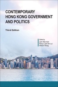 bokomslag Contemporary Hong Kong Government and Politics, Third Edition