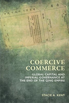 Stacie a Kent, Stacie A. Kent - Coercive Commerce, Inbunden