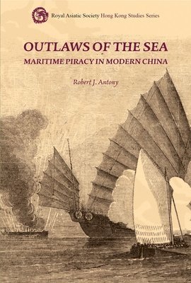 Robert J Antony, Robert J. Antony - Outlaws of the Sea, Inbunden