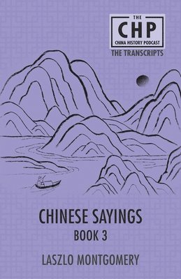 Laszlo Montgomery - Chinese Sayings Book 3, Häftad