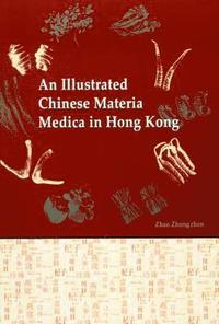 bokomslag An Illustrated Chinese Materia Medica in Hong Kong