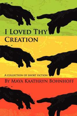 I Loved Thy Creation 1