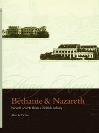bokomslag Bethanie & Nazareth - French Secrets from a British Colony