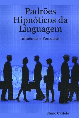 Padres Hipnticos da Linguagem - Influncia e Persuaso - Vol. I 1