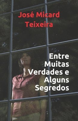 bokomslag Teixeira, J: POR-ENTRE MUITAS VERDADES E AL