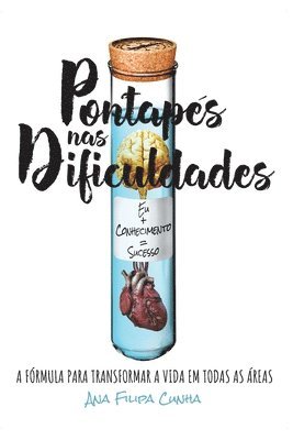 bokomslag Pontapés nas Dificuldades: A fórmula para transformar a vida em todas as áreas EU+CONHECIMENTO=SUCESSO