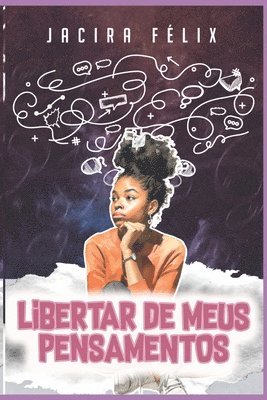 bokomslag O libertar de meus pensamentos