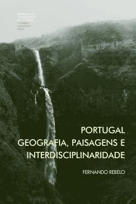 Fernando Rebelo - Portugal: geografia, paisagens e interdisciplinaridade, Häftad